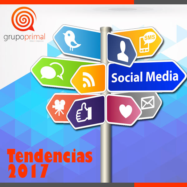 Tendencias Social Media y Redes Sociales 2017