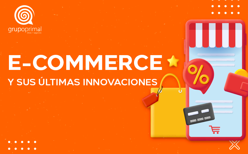 E-Commerce y sus últimas innovaciones.